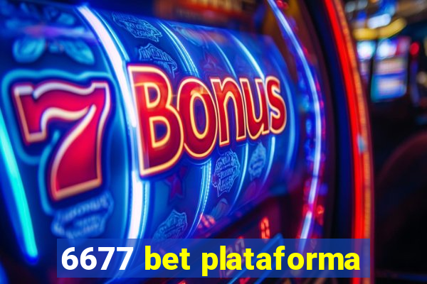 6677 bet plataforma